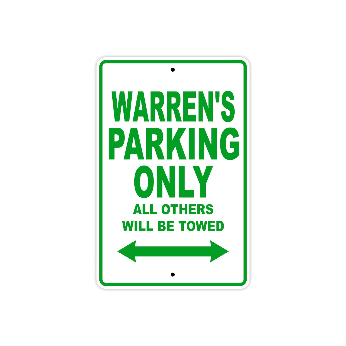 Warren's Name Parking Only All Others Will Be Towed Sign Plate