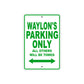 Waylon's Name Parking Only All Others Will Be Towed Sign Plate