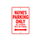 Wayne's Name Parking Only All Others Will Be Towed Metal Sign Plate