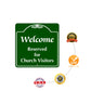 Welcome Reserved for Church Visitors Square Sign Plate Installation  
