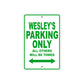 Wesley's Name Parking Only All Others Will Be Towed Sign Plate