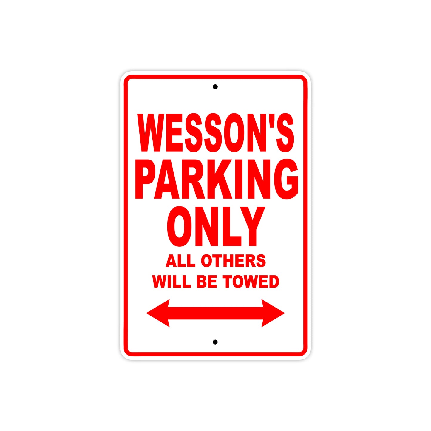 Wesson's Name Parking Only All Others Will Be Towed Metal Sign Plate