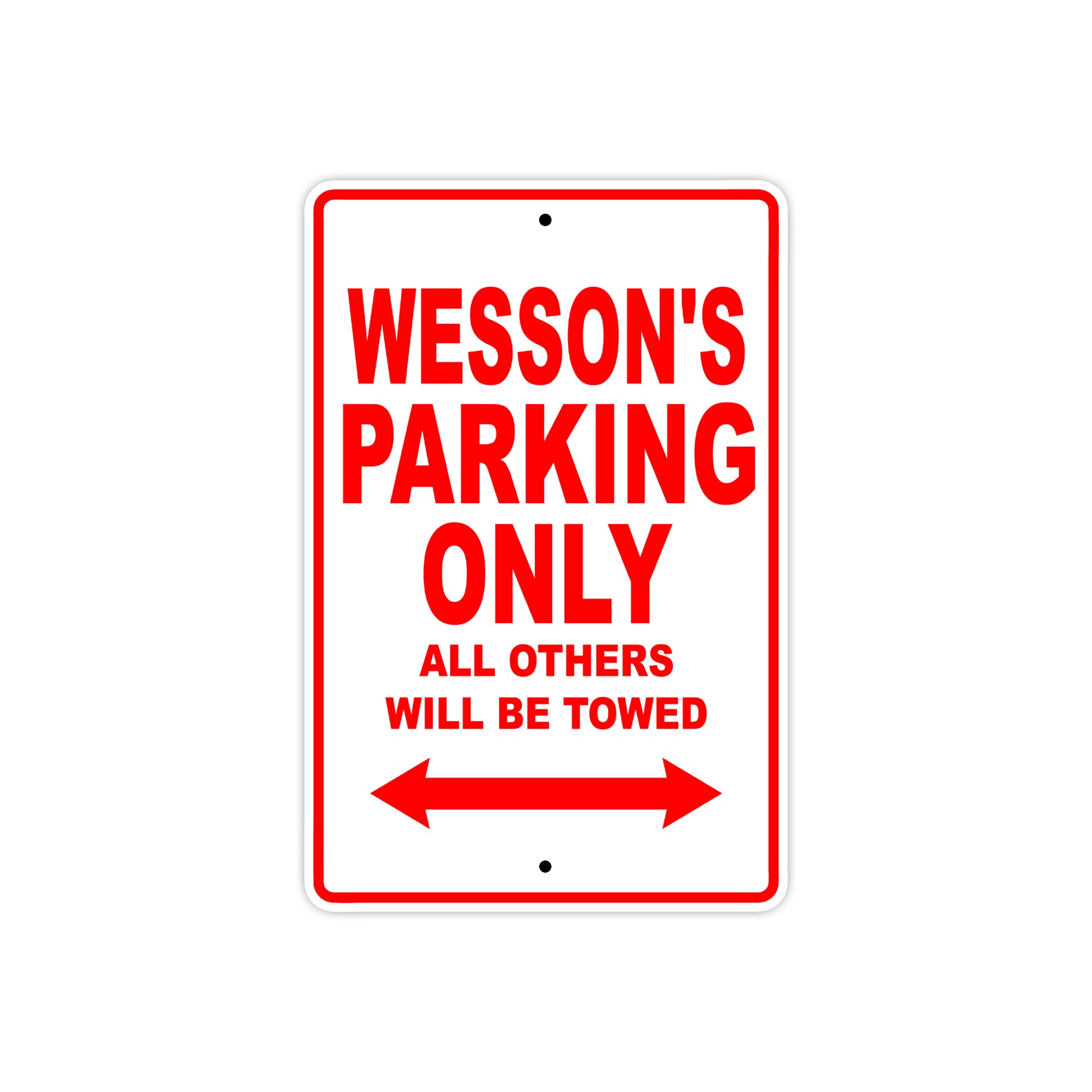Wesson's Name Parking Only All Others Will Be Towed Metal Sign Plate