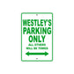 Westley's Name Parking Only All Others Will Be Towed Sign Plate