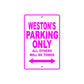 Weston's Name Parking Only All Others Will Be Towed Metal Sign  