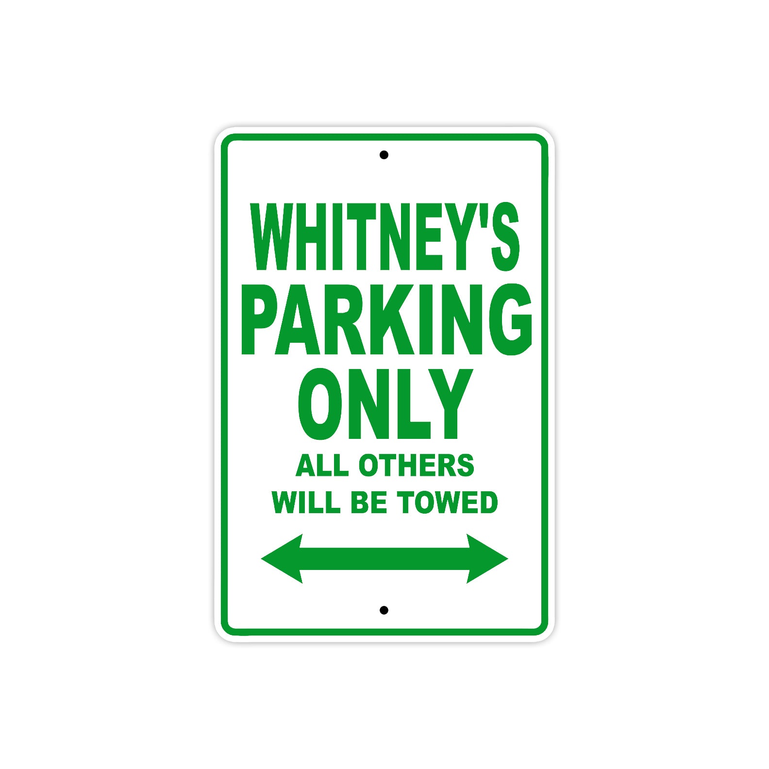 Whitney's Name Parking Only All Others Will Be Towed Metal Sign Plate