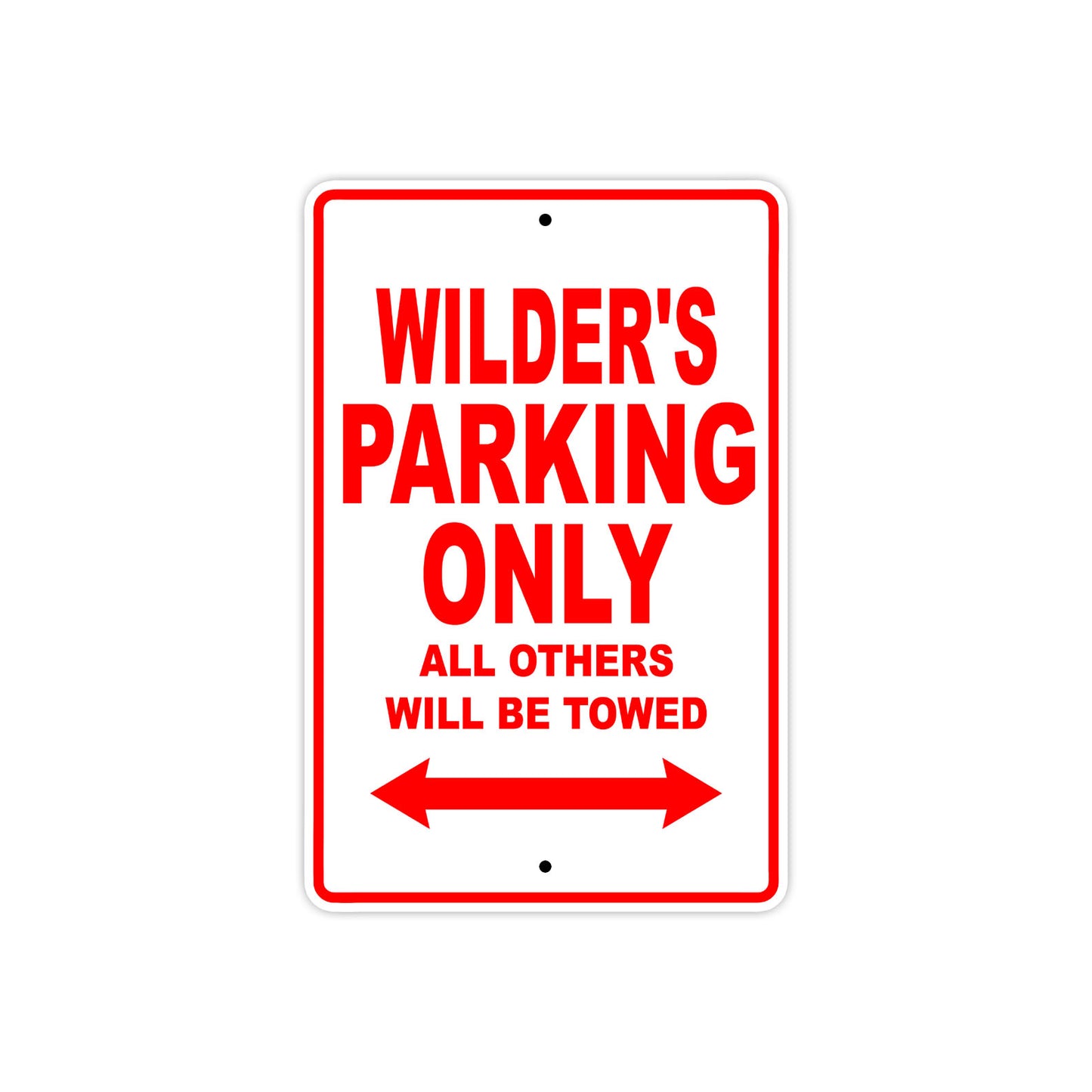 Wilder's Name Parking Only All Others Will Be Towed Metal Sign Plate