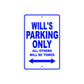 Will's Name Parking Only All Others Will Be Towed Sign