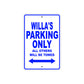 Willa's Name Parking Only All Others Will Be Towed Metal Sign  