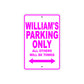 William's Name Parking Only All Others Will Be Towed Metal Sign  