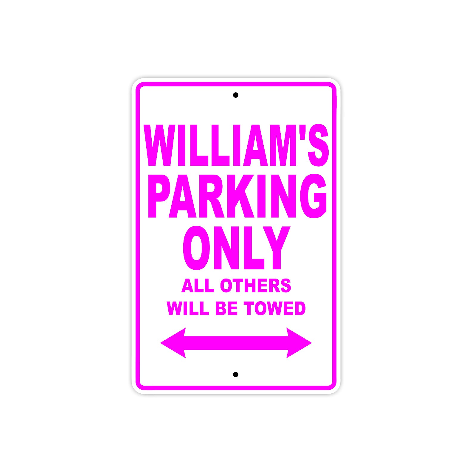 William's Name Parking Only All Others Will Be Towed Metal Sign  