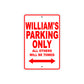 William's Name Parking Only All Others Will Be Towed Metal Sign Plate
