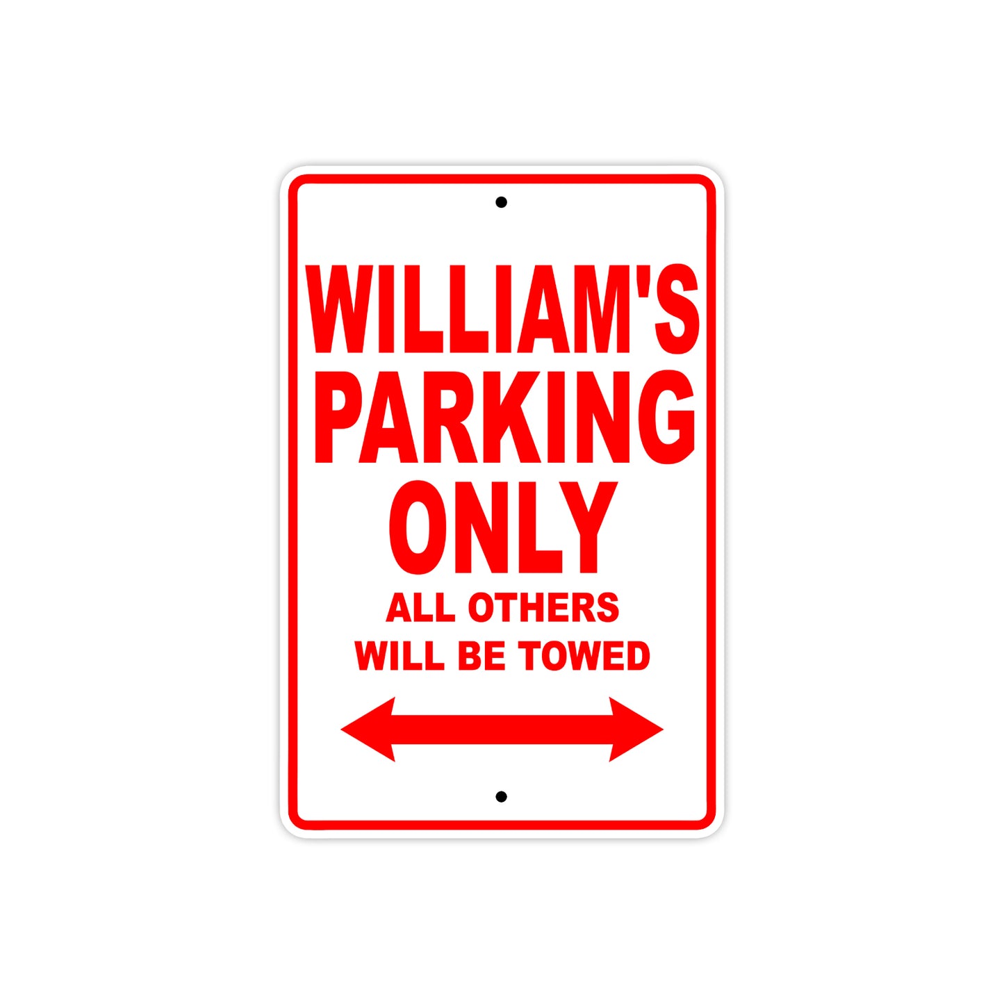 William's Name Parking Only All Others Will Be Towed Metal Sign Plate