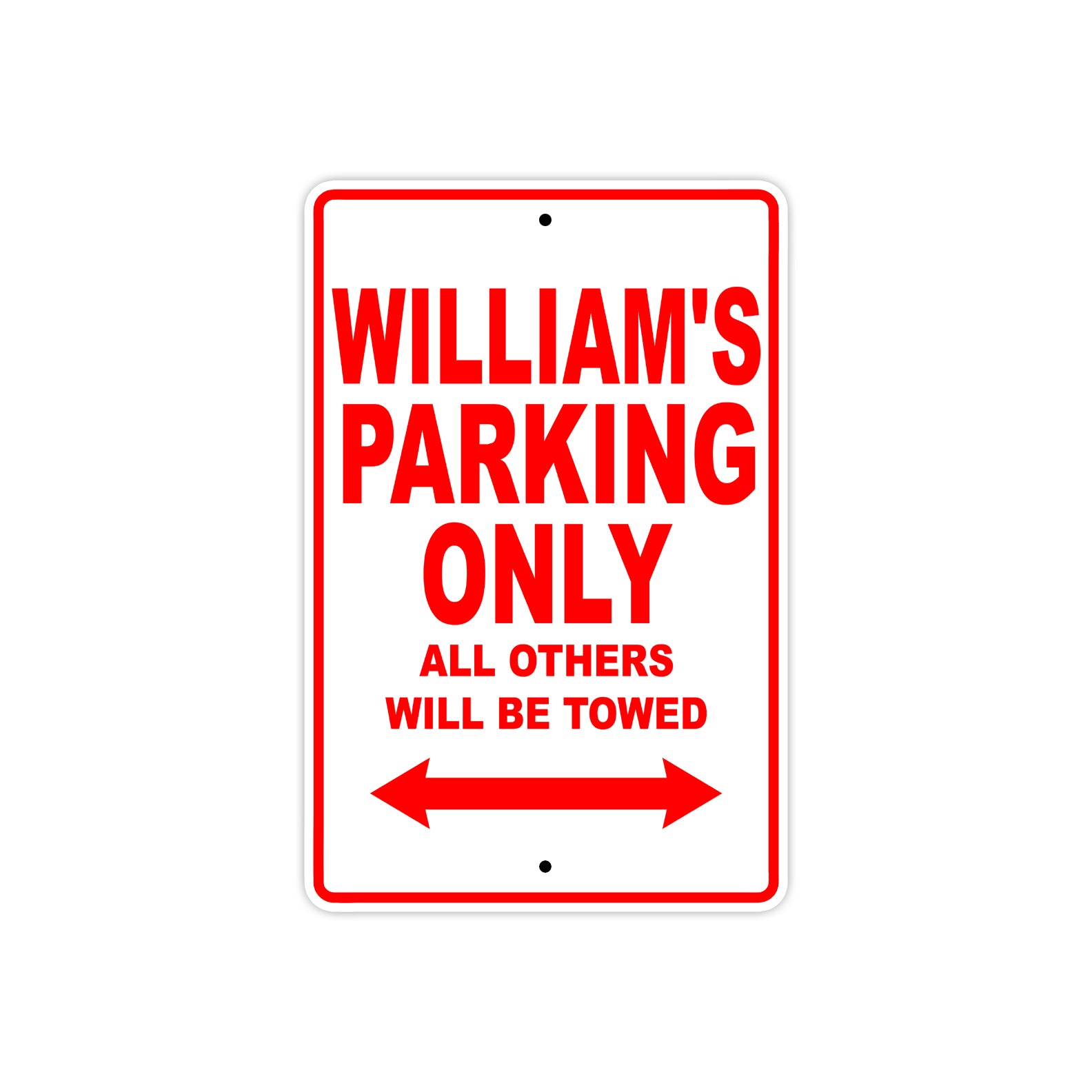 William's Name Parking Only All Others Will Be Towed Metal Sign Plate