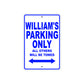 William's Name Parking Only All Others Will Be Towed Sign