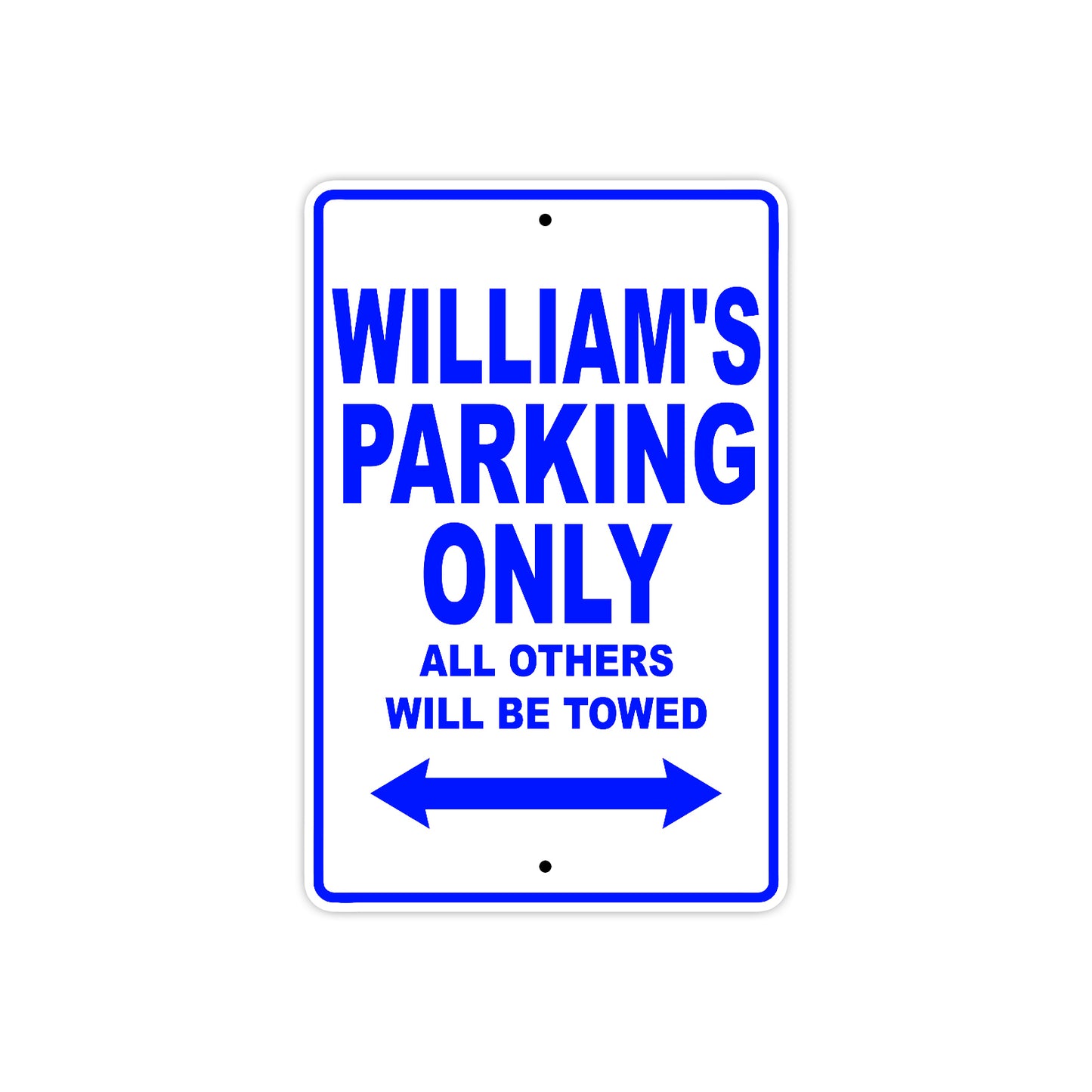 William's Name Parking Only All Others Will Be Towed Sign