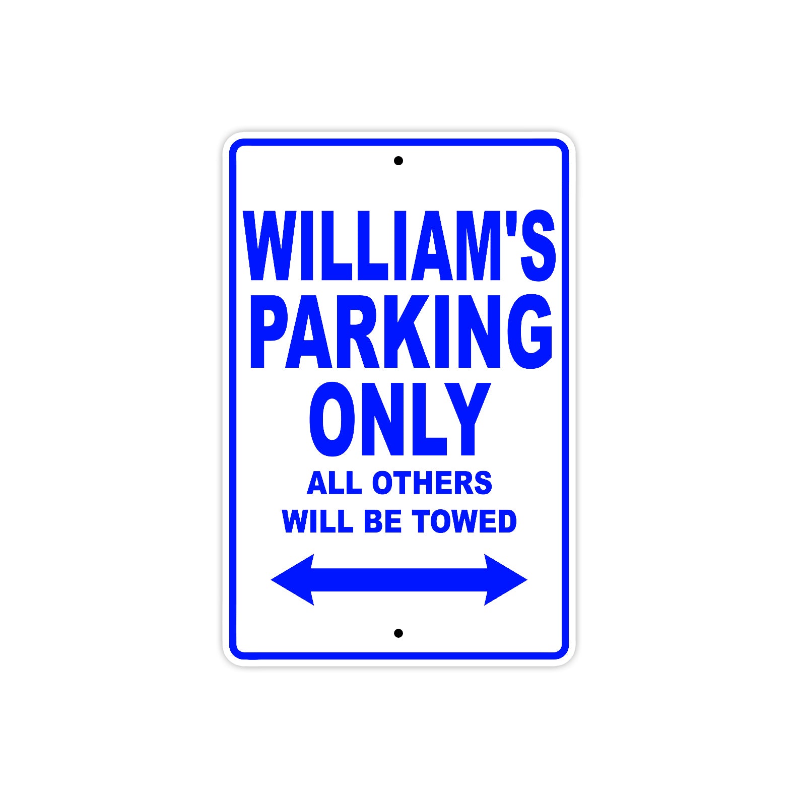William's Name Parking Only All Others Will Be Towed Sign