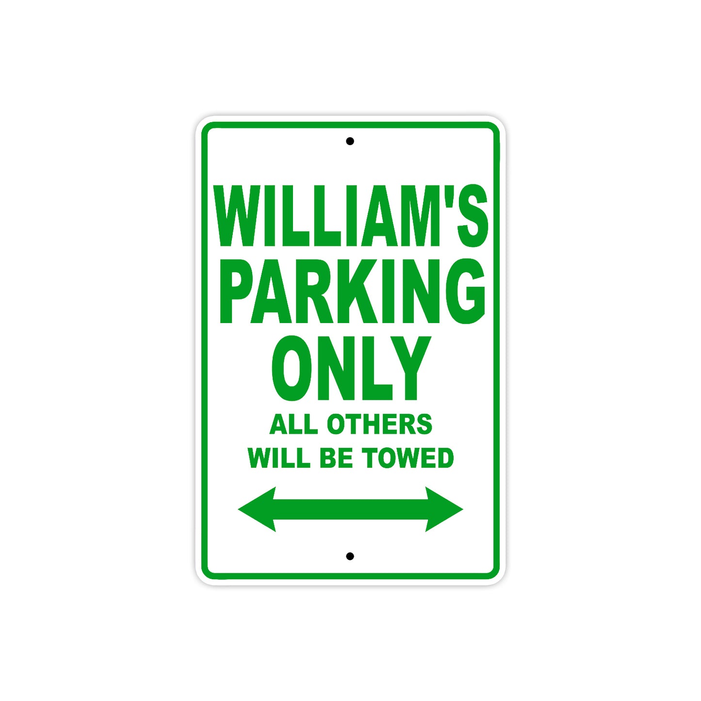 William's Name Parking Only All Others Will Be Towed Sign Plate