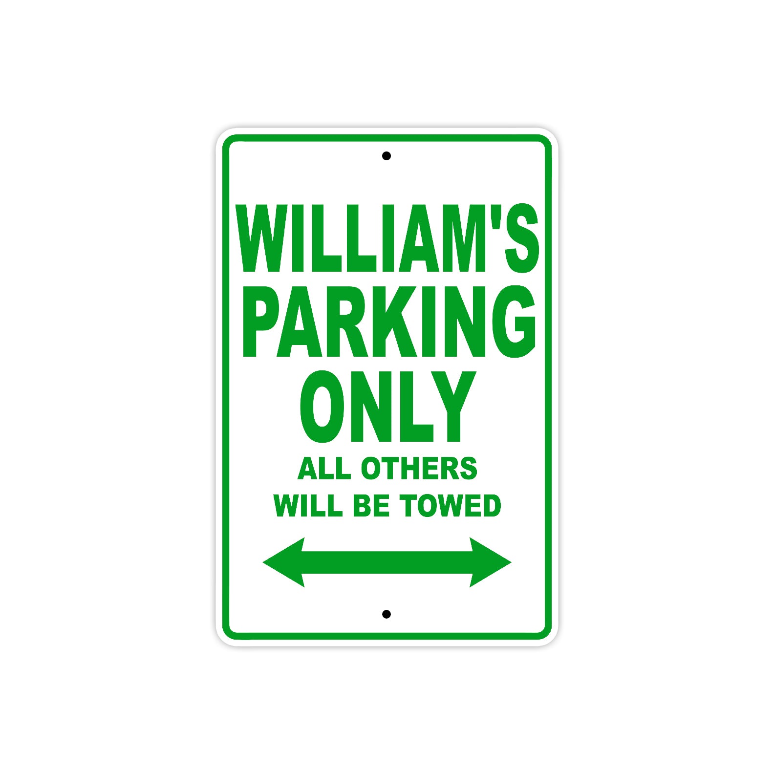 William's Name Parking Only All Others Will Be Towed Sign Plate