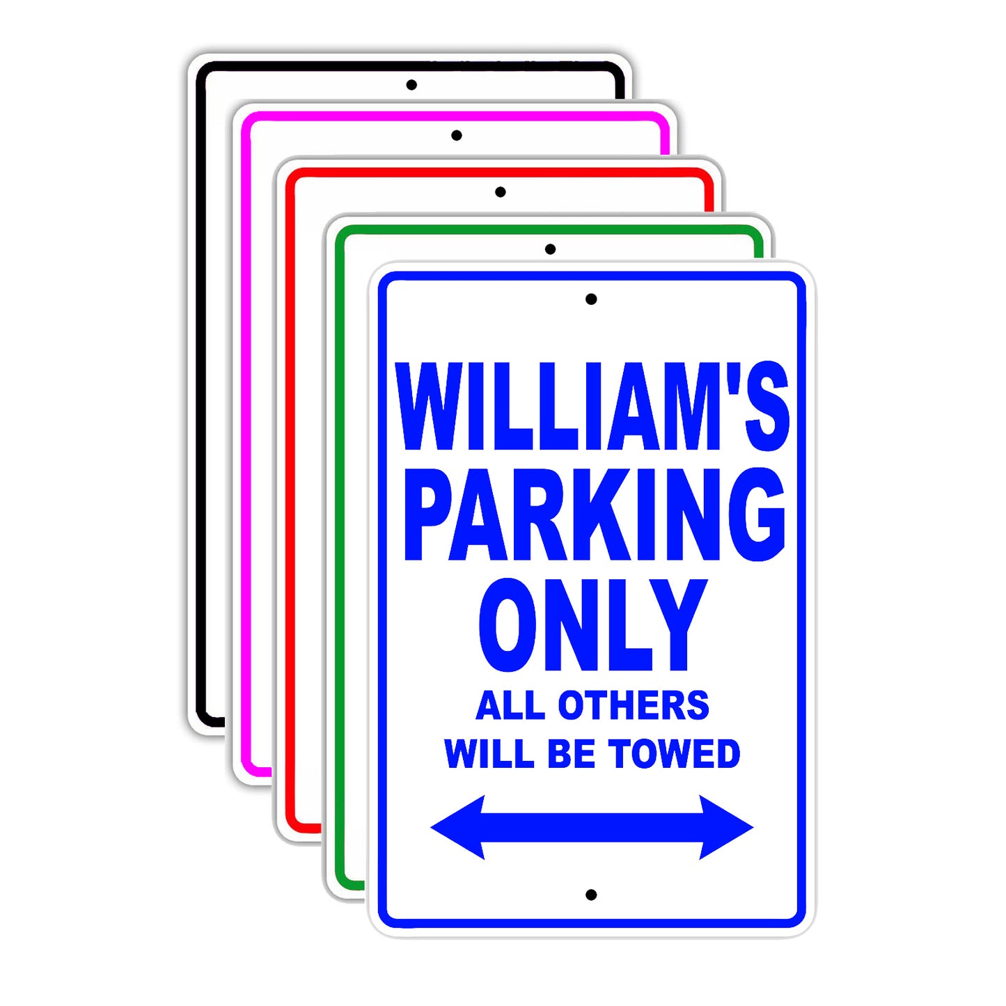 William's Name Parking Only All Others Will Be Towed Signs