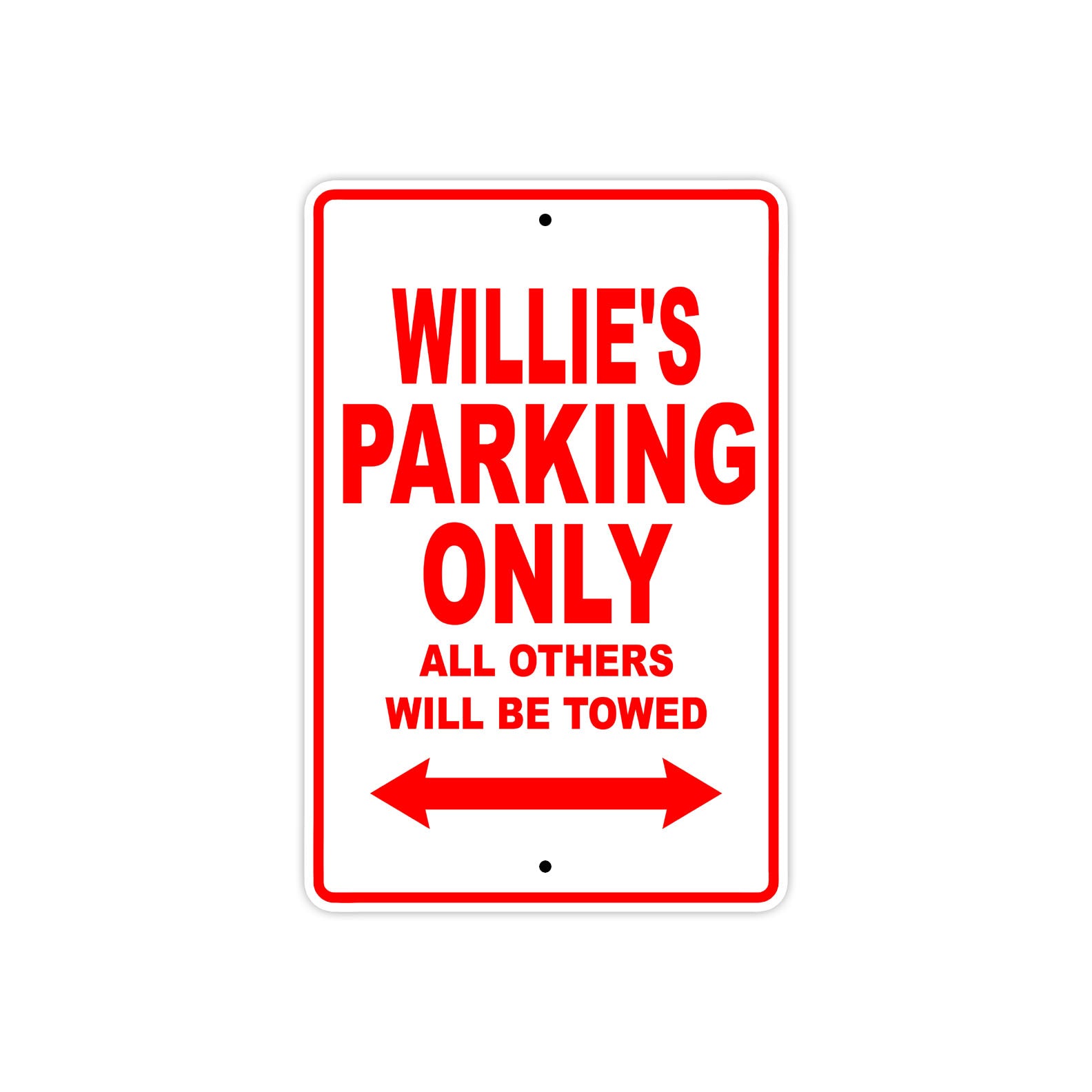 Willie's Name Parking Only All Others Will Be Towed Metal Sign Plate