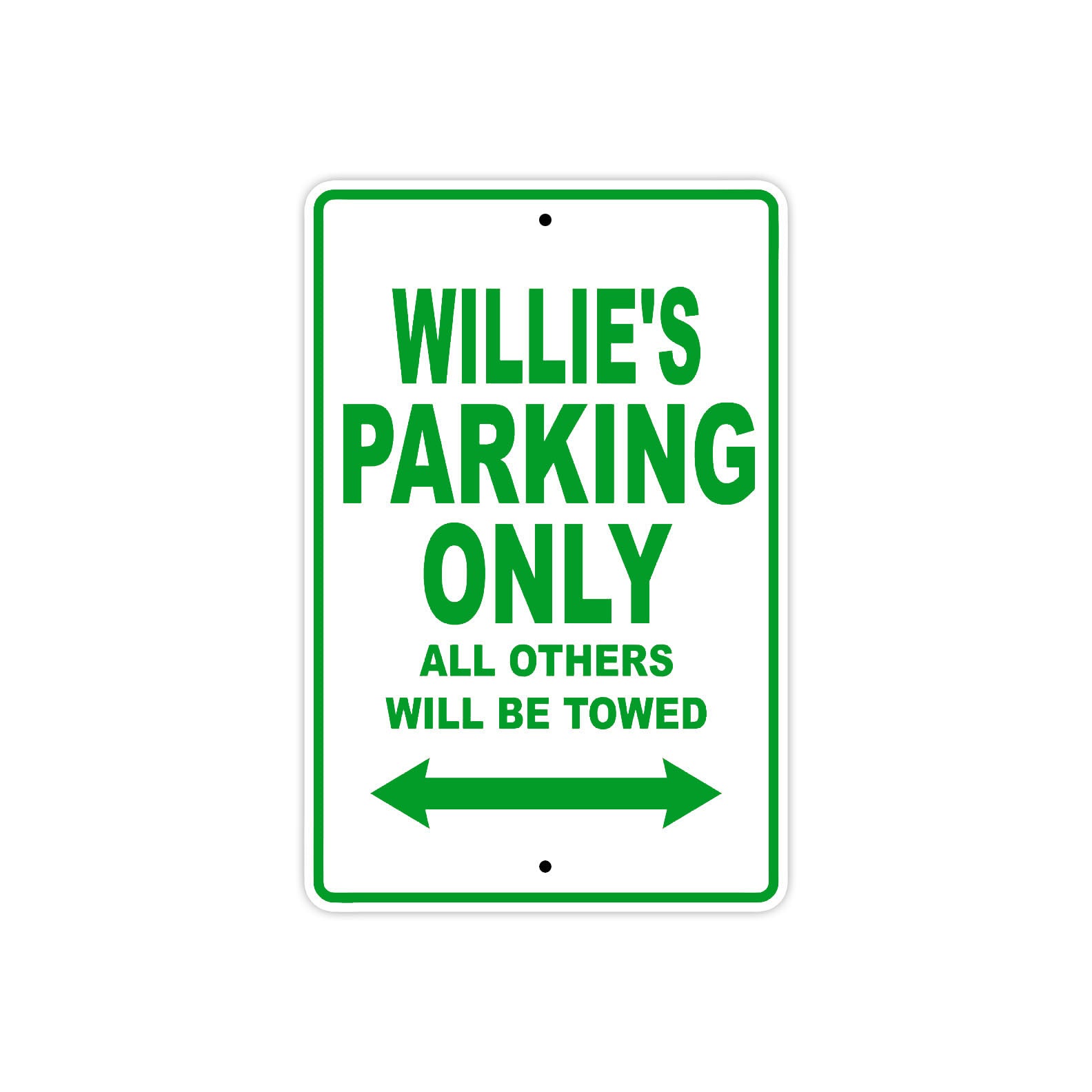 Willie's Name Parking Only All Others Will Be Towed Sign Plate