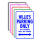 Willie's Name Parking Only All Others Will Be Towed Signs