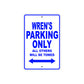 Wren's Name Parking Only All Others Will Be Towed Metal Sign 