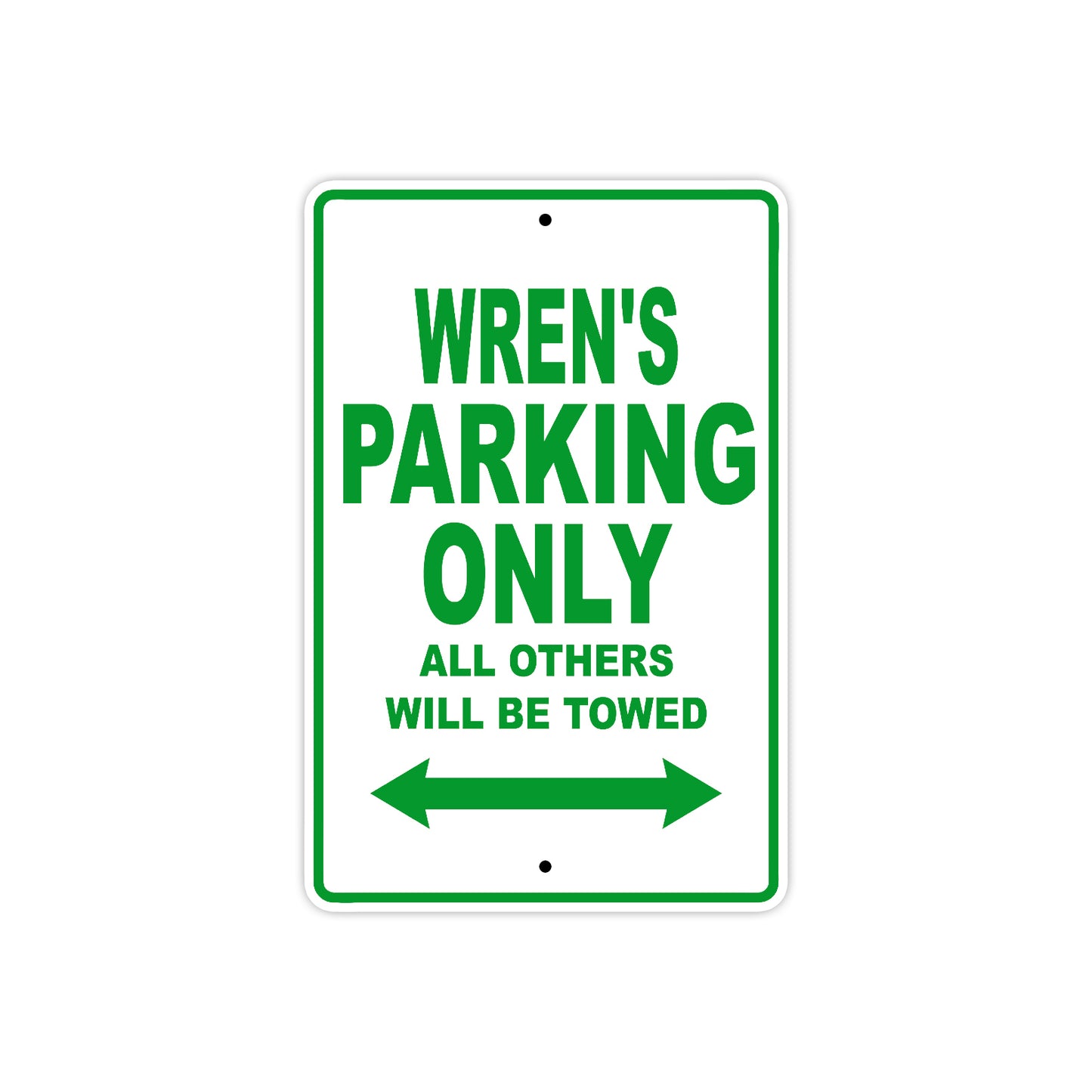 Wren's Name Parking Only All Others Will Be Towed Metal Sign Plate