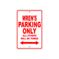Wren's Name Parking Only All Others Will Be Towed Sign Plate