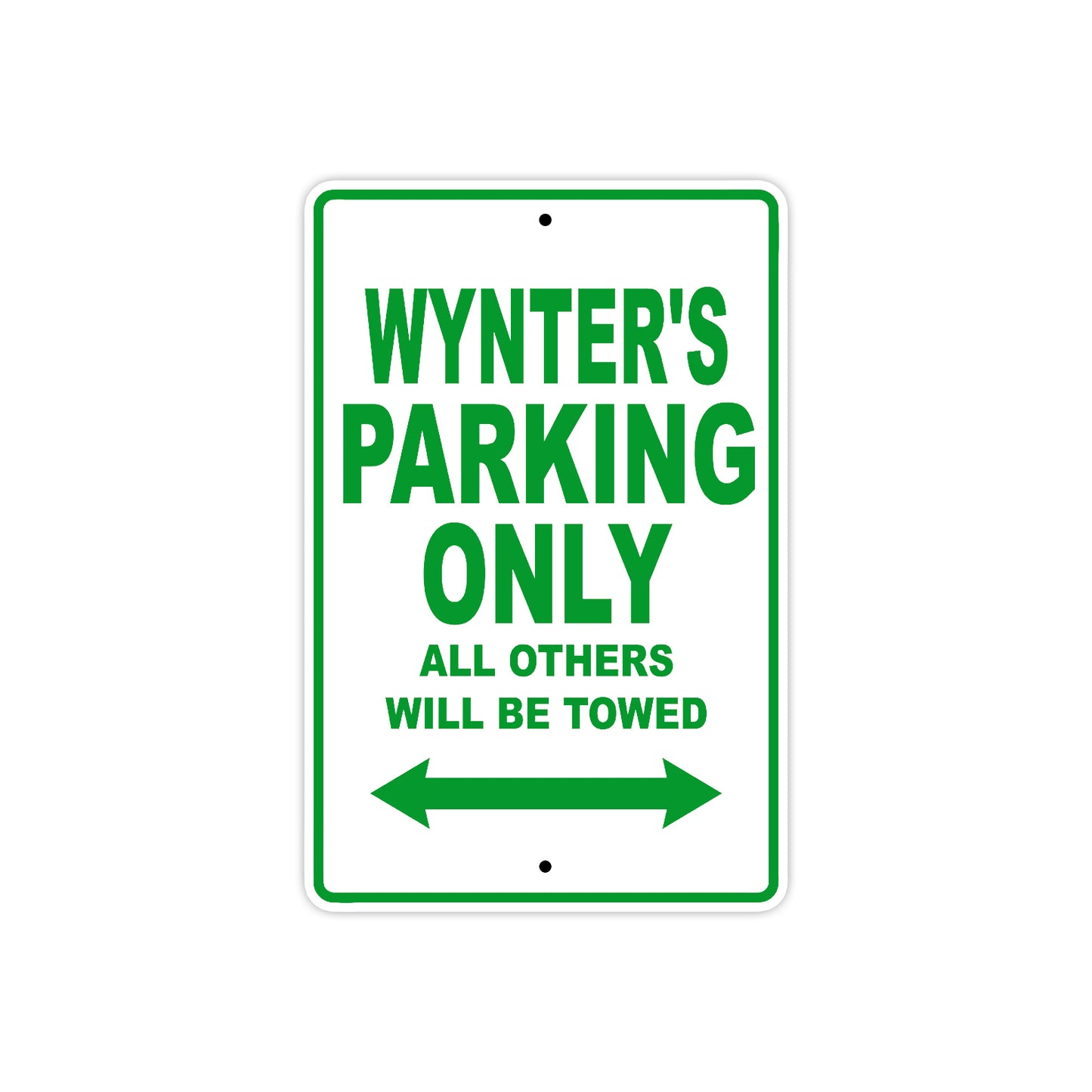 Wynter's Name Parking Only All Others Will Be Towed Metal Sign Plate