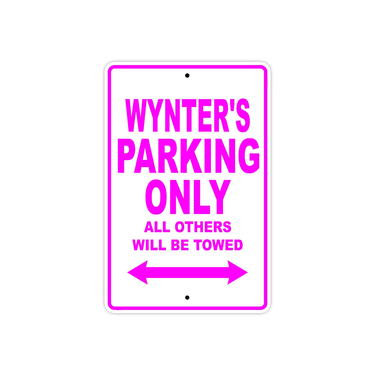 Wynter's Name Parking Only All Others Will Be Towed Sign