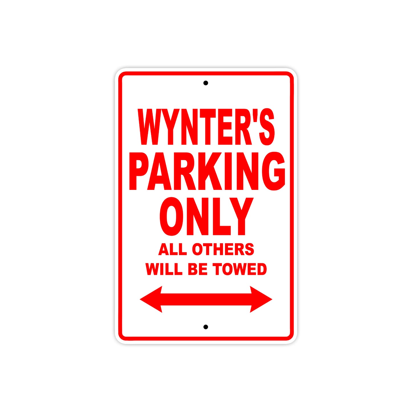 Wynter's Name Parking Only All Others Will Be Towed Sign Plate