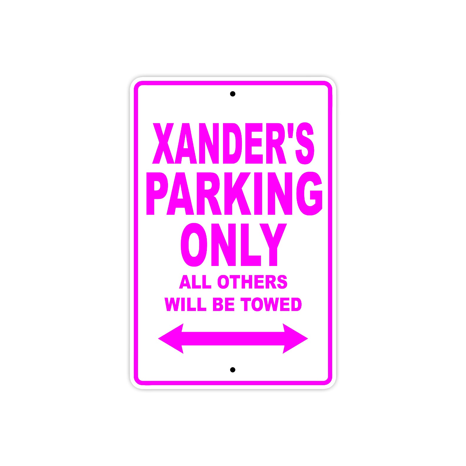 Xander's Name Parking Only All Others Will Be Towed Metal Sign  