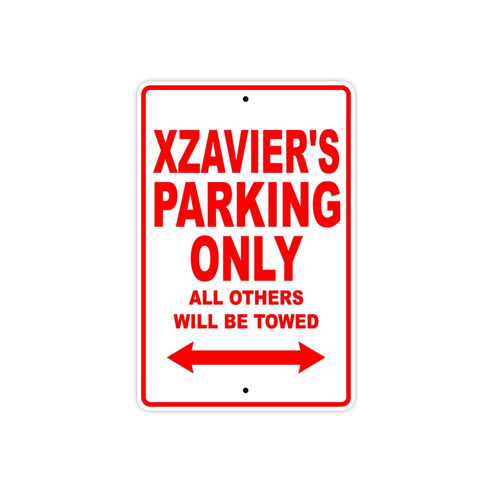 Xzavier's Name Parking Only All Others Will Be Towed Metal Sign Plate