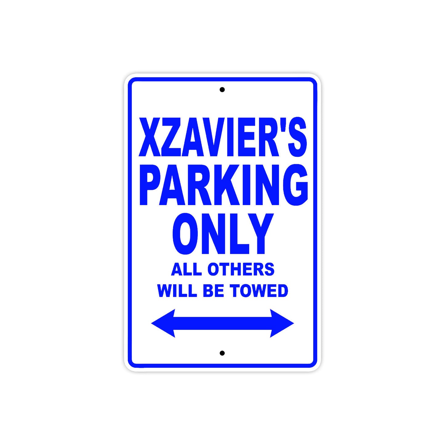 Xzavier's Name Parking Only All Others Will Be Towed Sign