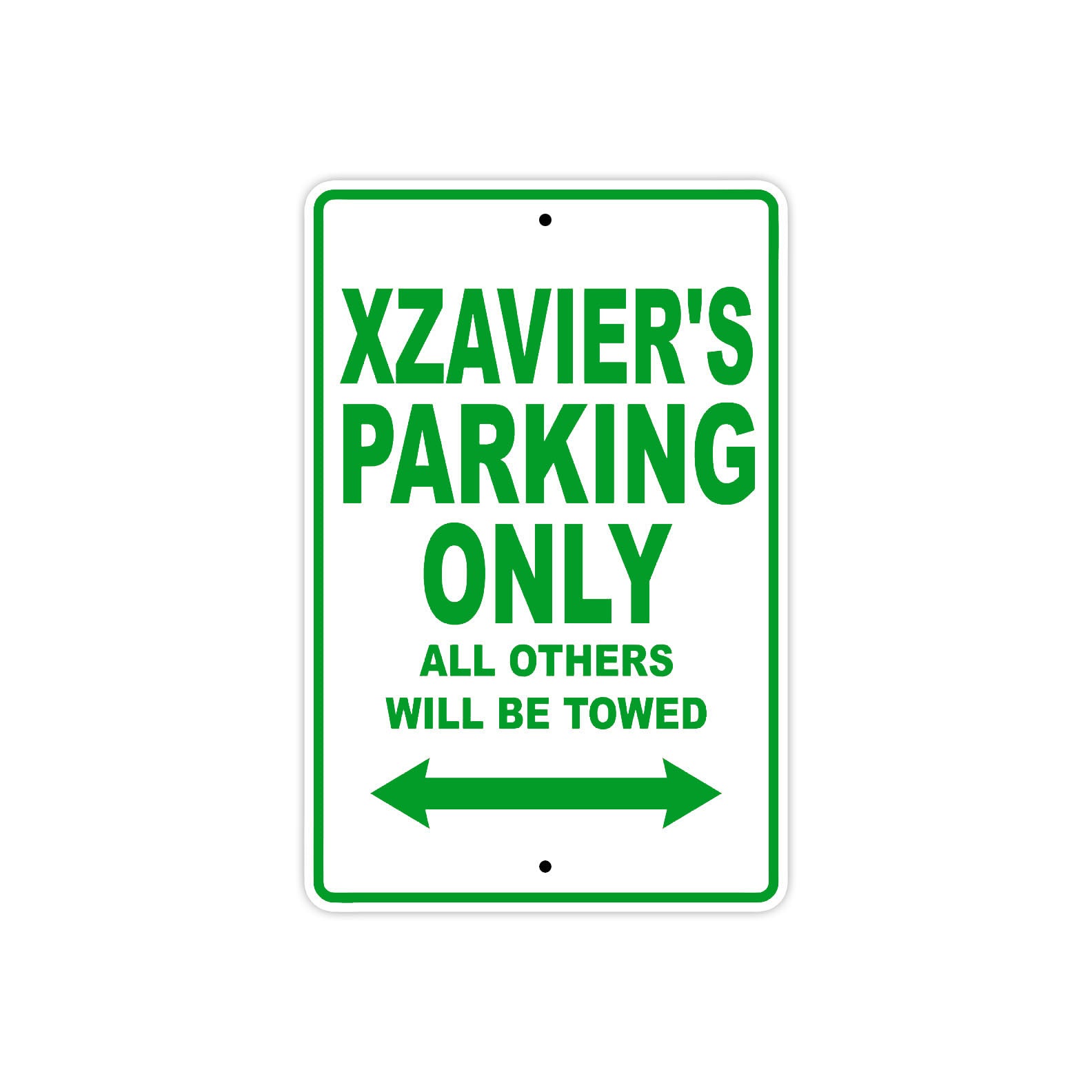 Xzavier's Name Parking Only All Others Will Be Towed Sign Plate
