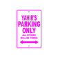Yahir's Name Parking Only All Others Will Be Towed Metal Sign  