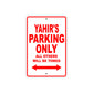 Yahir's Name Parking Only All Others Will Be Towed Metal Sign Plate