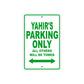 Yahir's Name Parking Only All Others Will Be Towed Sign Plate