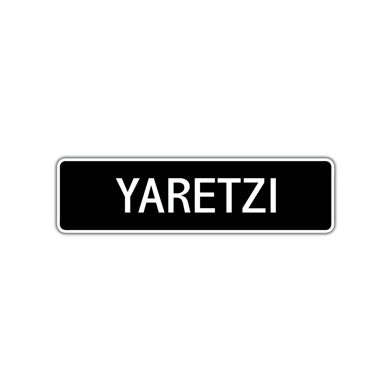 Yaretzi Street Metal Sign  