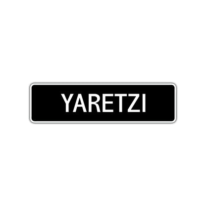 Yaretzi Street Metal Sign  