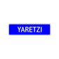 Yaretzi Street Metal Sign Plate