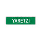 Yaretzi Street Sign Plate