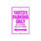 Yaretzi's Name Parking Only All Others Will Be Towed Sign