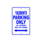 Yasmin's Name Parking Only All Others Will Be Towed Metal Sign  