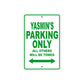 Yasmin's Name Parking Only All Others Will Be Towed Metal Sign Plate