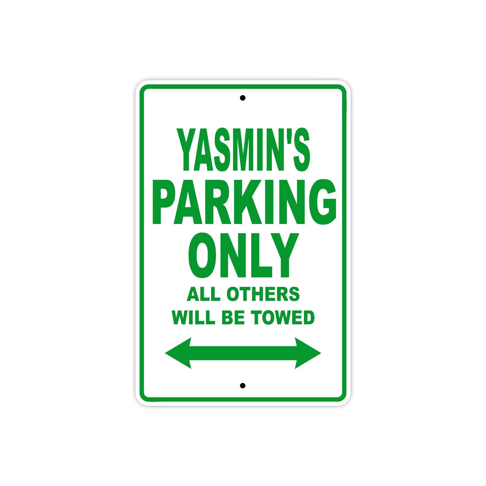 Yasmin's Name Parking Only All Others Will Be Towed Metal Sign Plate