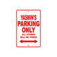 Yasmin's Name Parking Only All Others Will Be Towed Sign Plate
