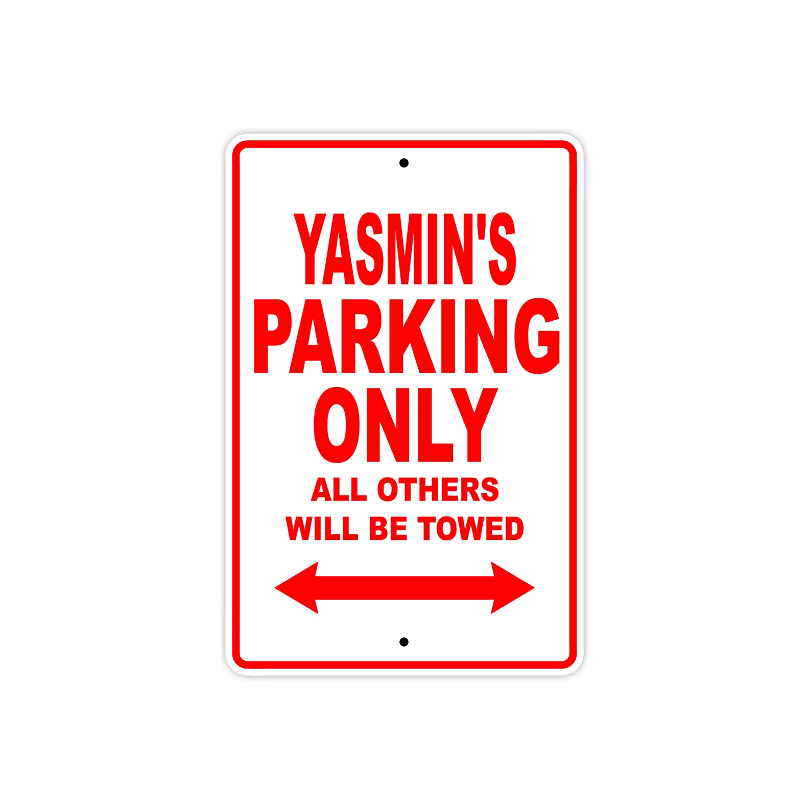 Yasmin's Name Parking Only All Others Will Be Towed Sign Plate